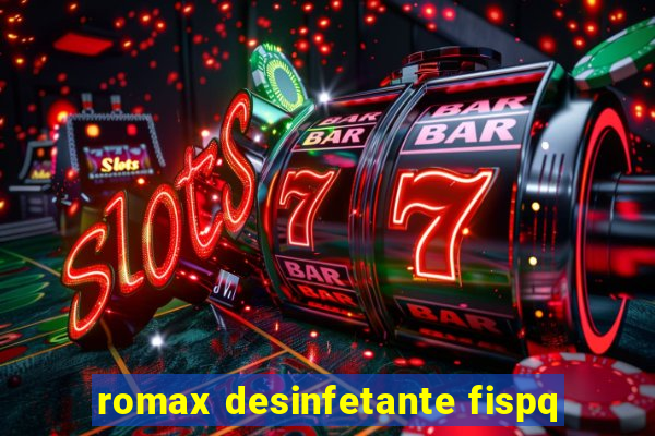 romax desinfetante fispq